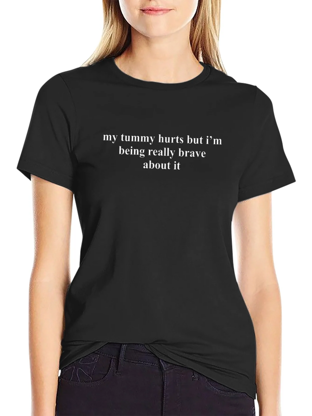 Funny Tummy Hurts Brave Statement T-Shirt