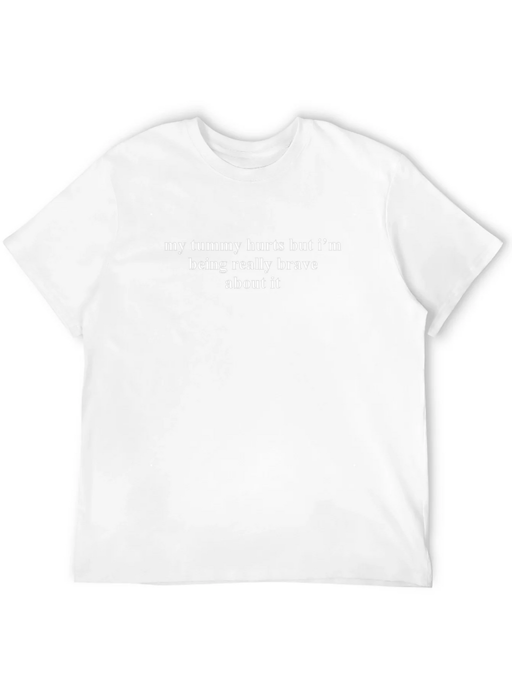Funny Tummy Hurts Brave Statement T-Shirt