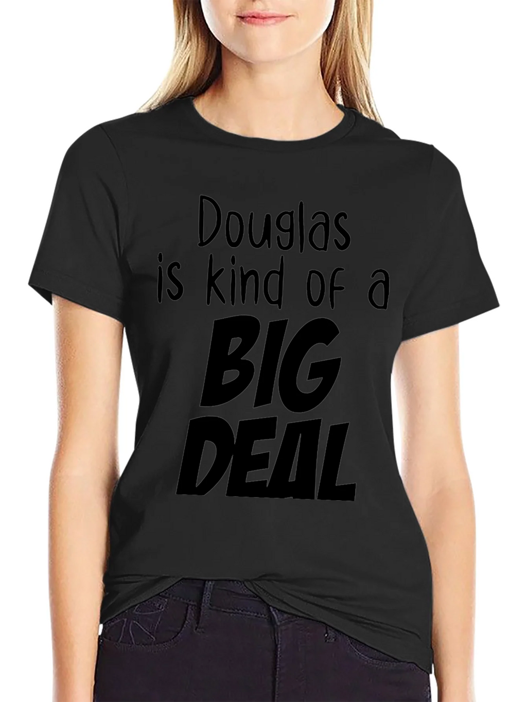 Douglas is Kind of a Big Deal Black T-Shirt