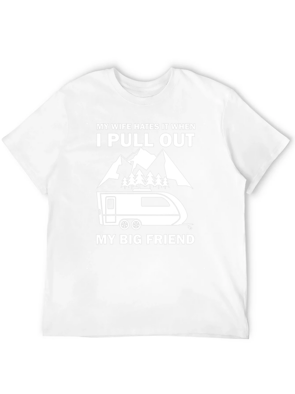 Funny Camping T-Shirt: My Wife Hates It
