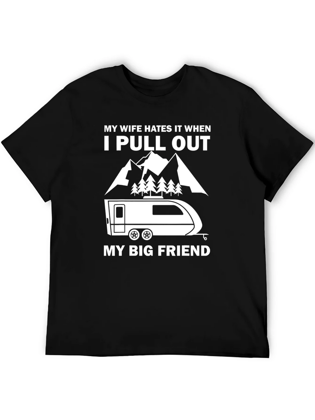 Funny Camping T-Shirt: My Wife Hates It