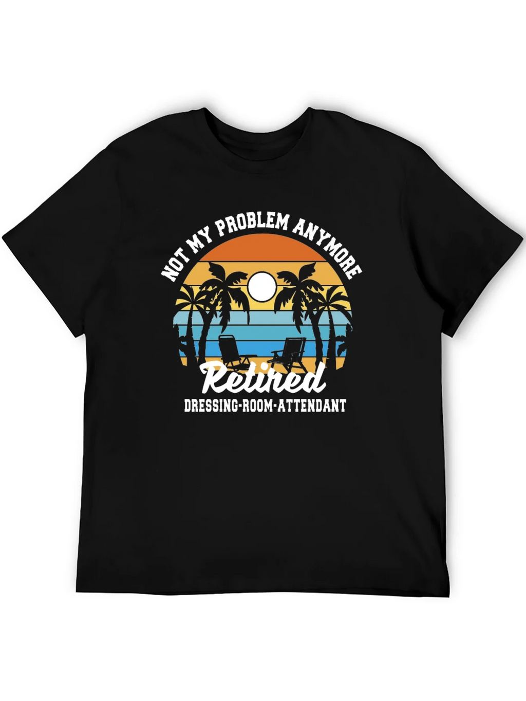 Retired Dressing-Room-Attendant T-Shirt