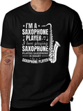 Im a Saxophone Player Graphic T-Shirt