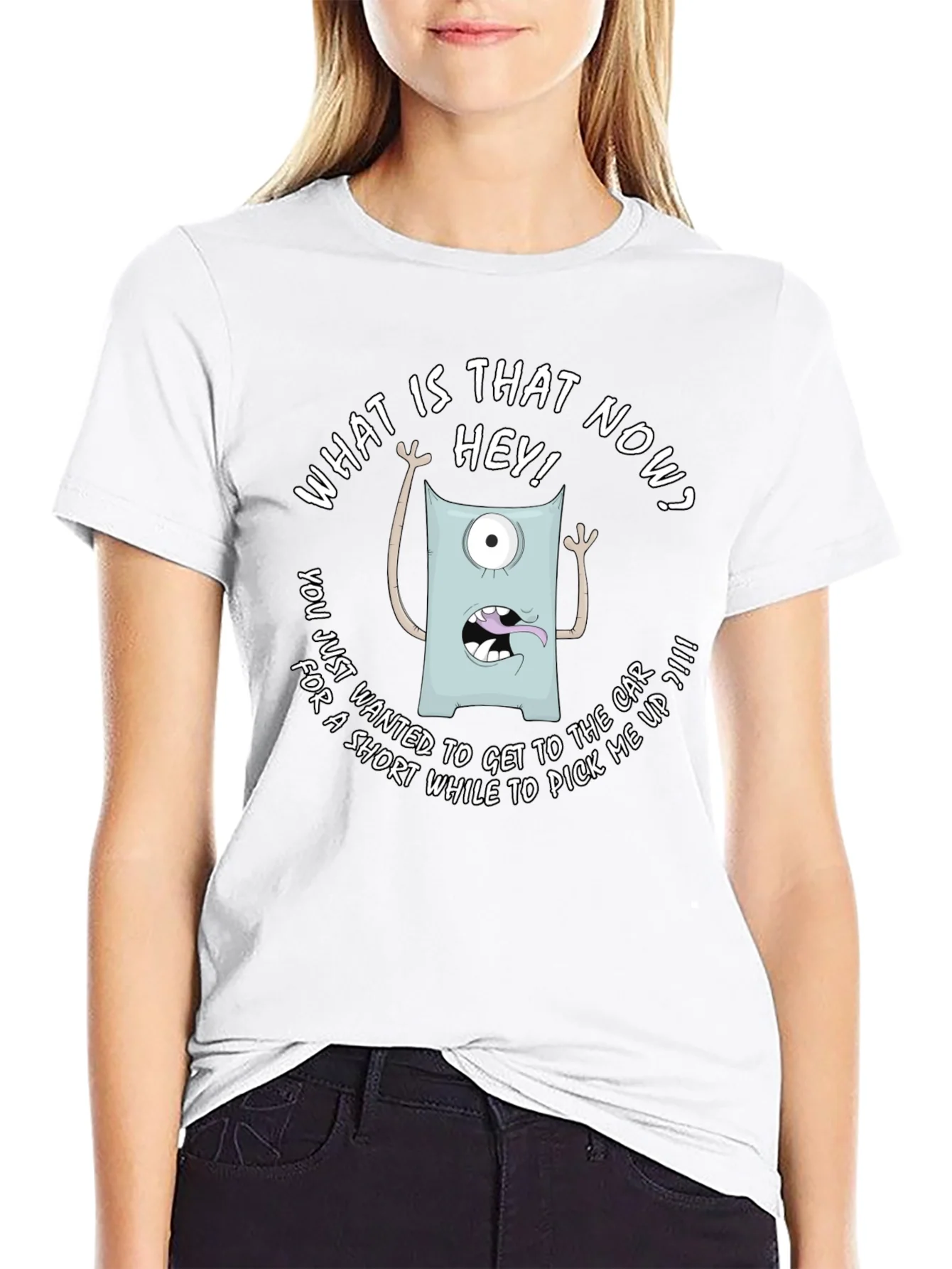 Funny Monster Graphic T-Shirt - What is that now?