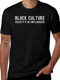 Black Culture Influencer Tee - Unisex Graphic T-Shirt