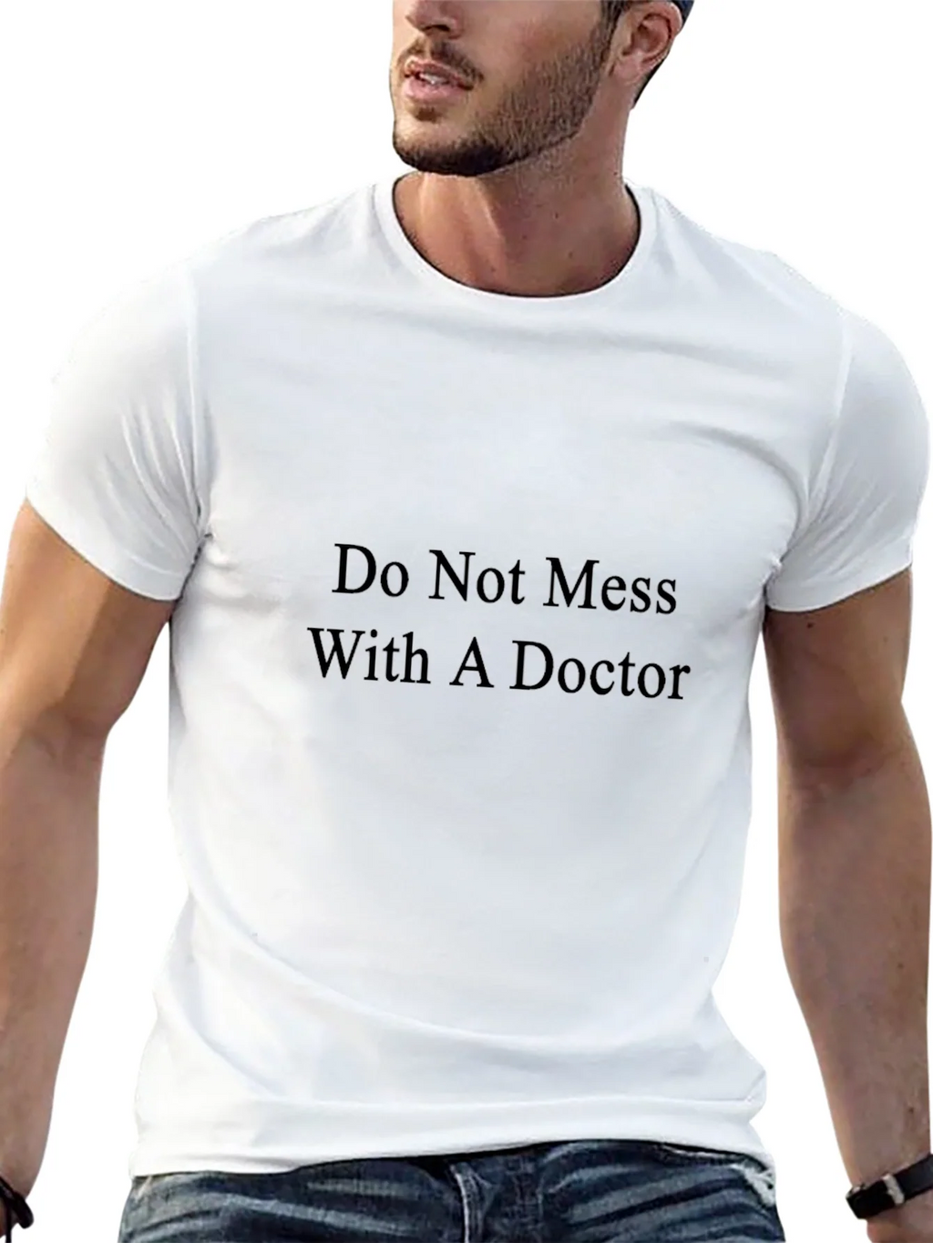Do Not Mess With A Doctor T-Shirt