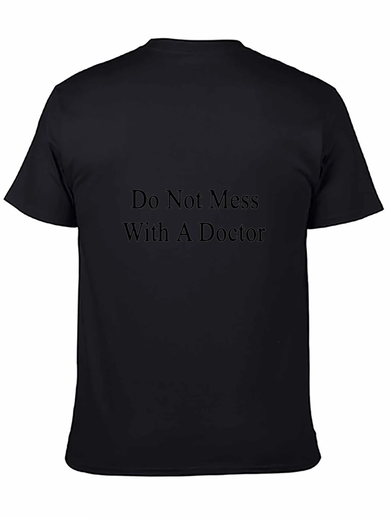 Do Not Mess With A Doctor T-Shirt