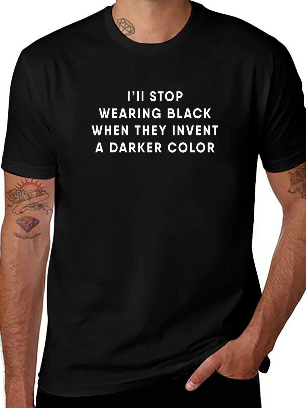 Funny Black T-Shirt: Ill Stop Wearing Black