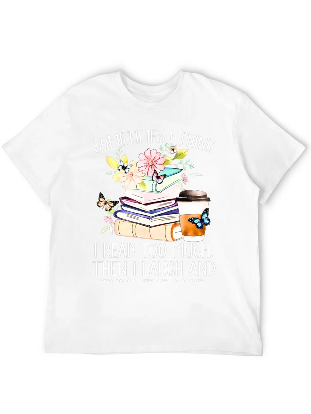 Book Lovers Tee: I Read Too Much