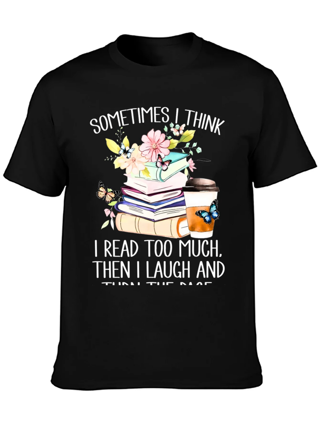 Book Lovers Tee: I Read Too Much