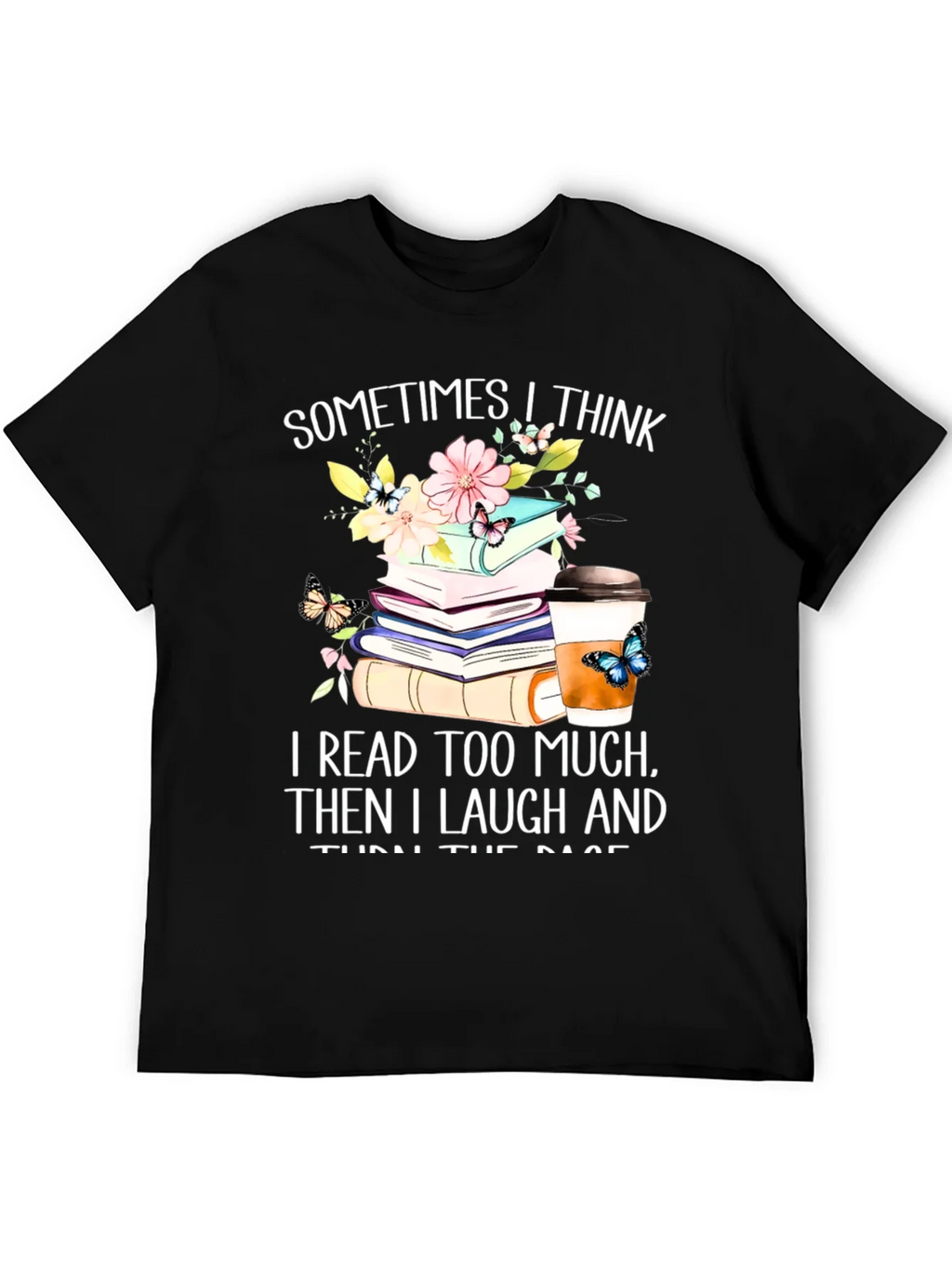 Book Lovers Tee: I Read Too Much