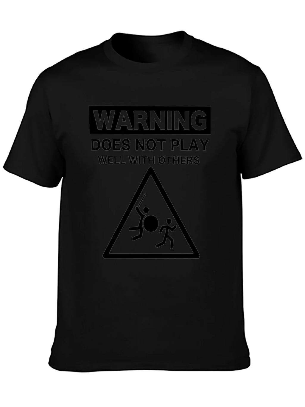 Warning: Does Not Play Well With Others T-Shirt
