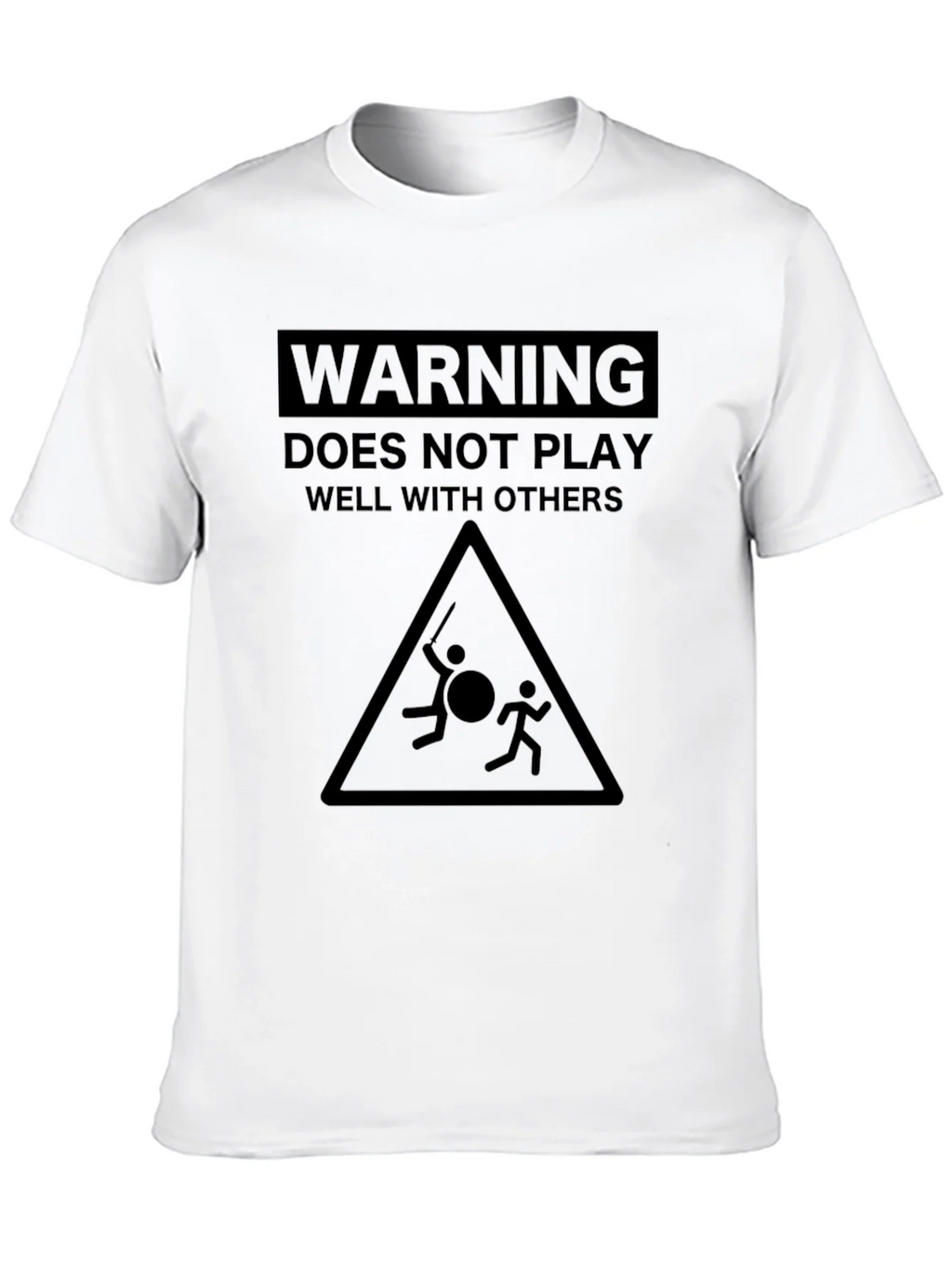 Warning: Does Not Play Well With Others T-Shirt