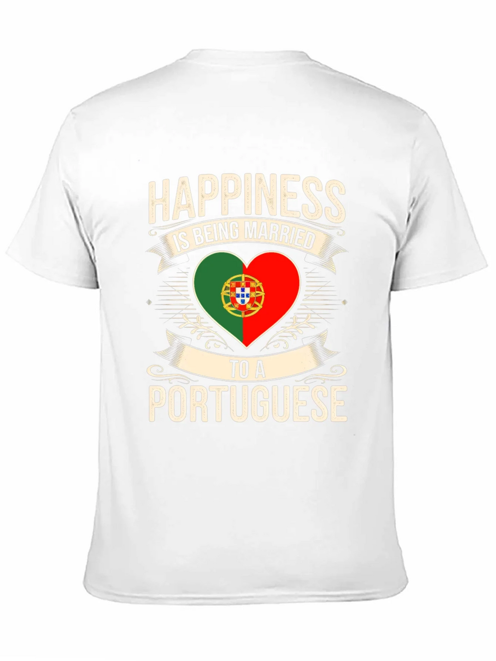 Portuguese Pride T-Shirt - Happiness is Being Married