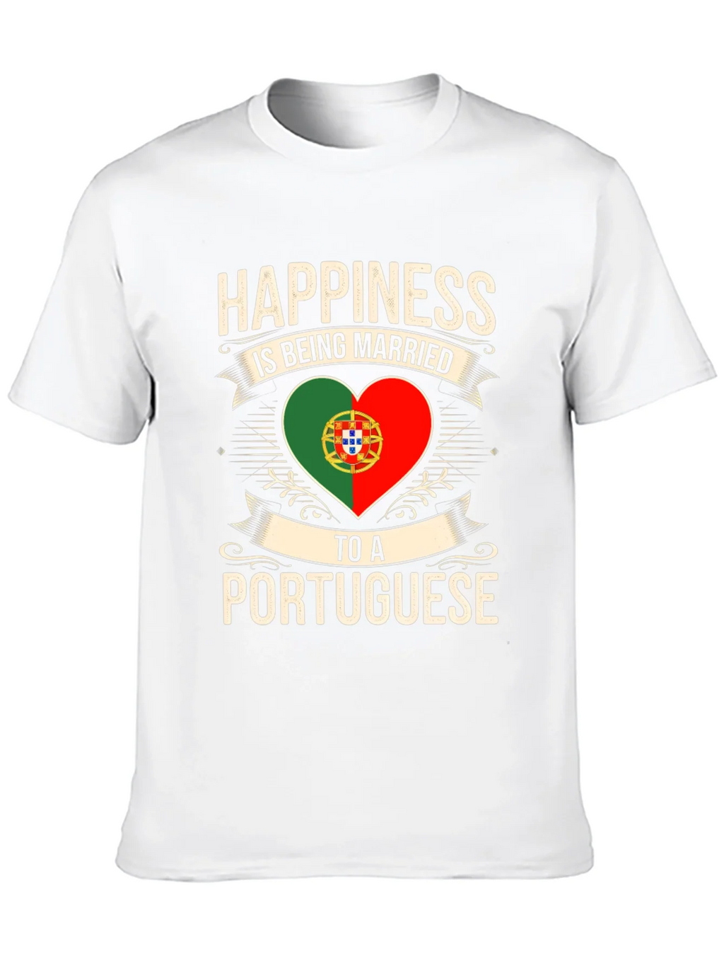 Portuguese Pride T-Shirt - Happiness is Being Married