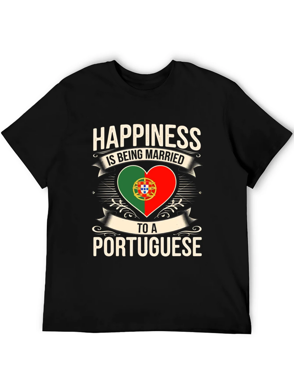 Portuguese Pride T-Shirt - Happiness is Being Married