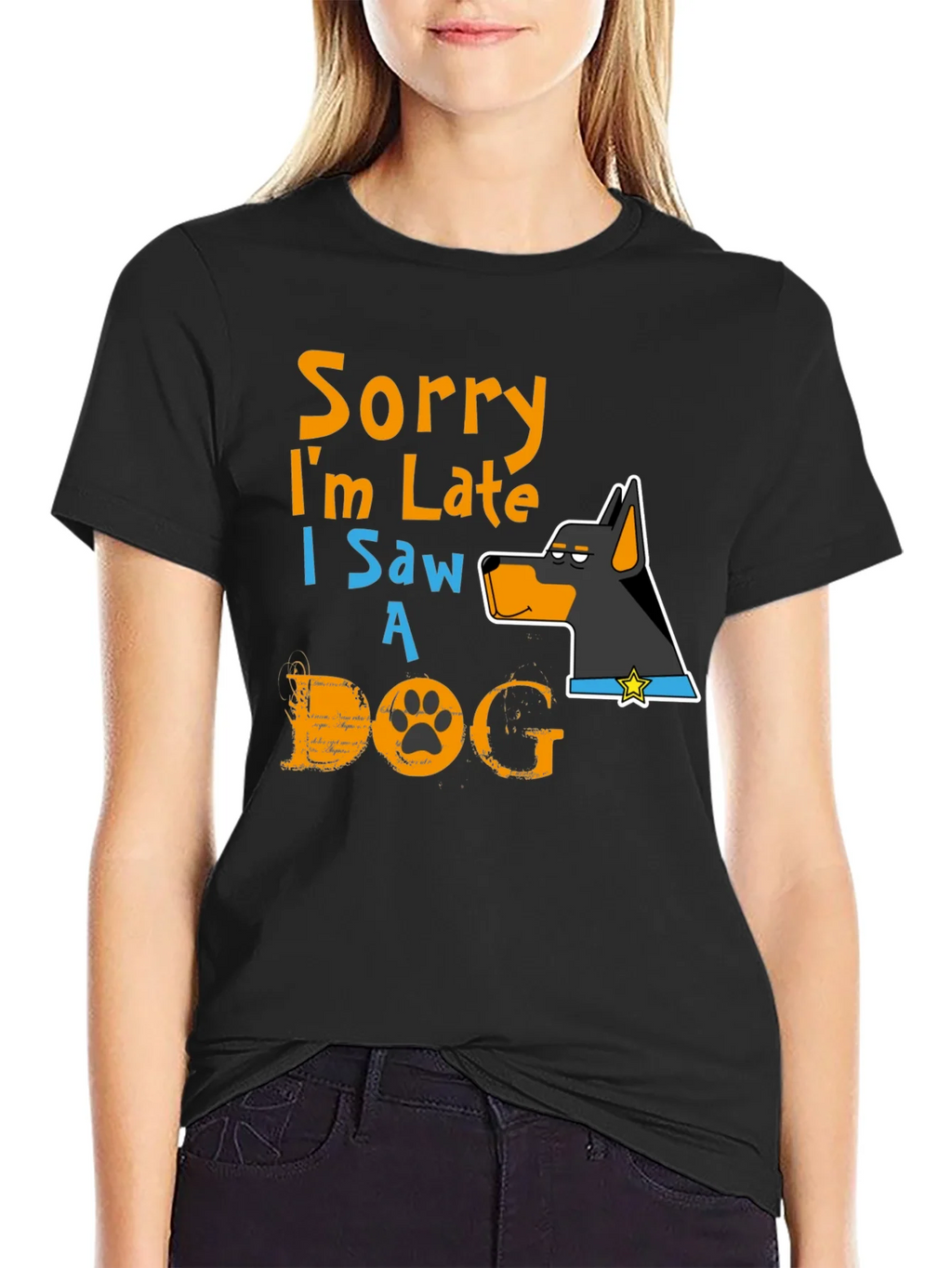 Dog Lover T-Shirt: Sorry Im Late Graphic Tee