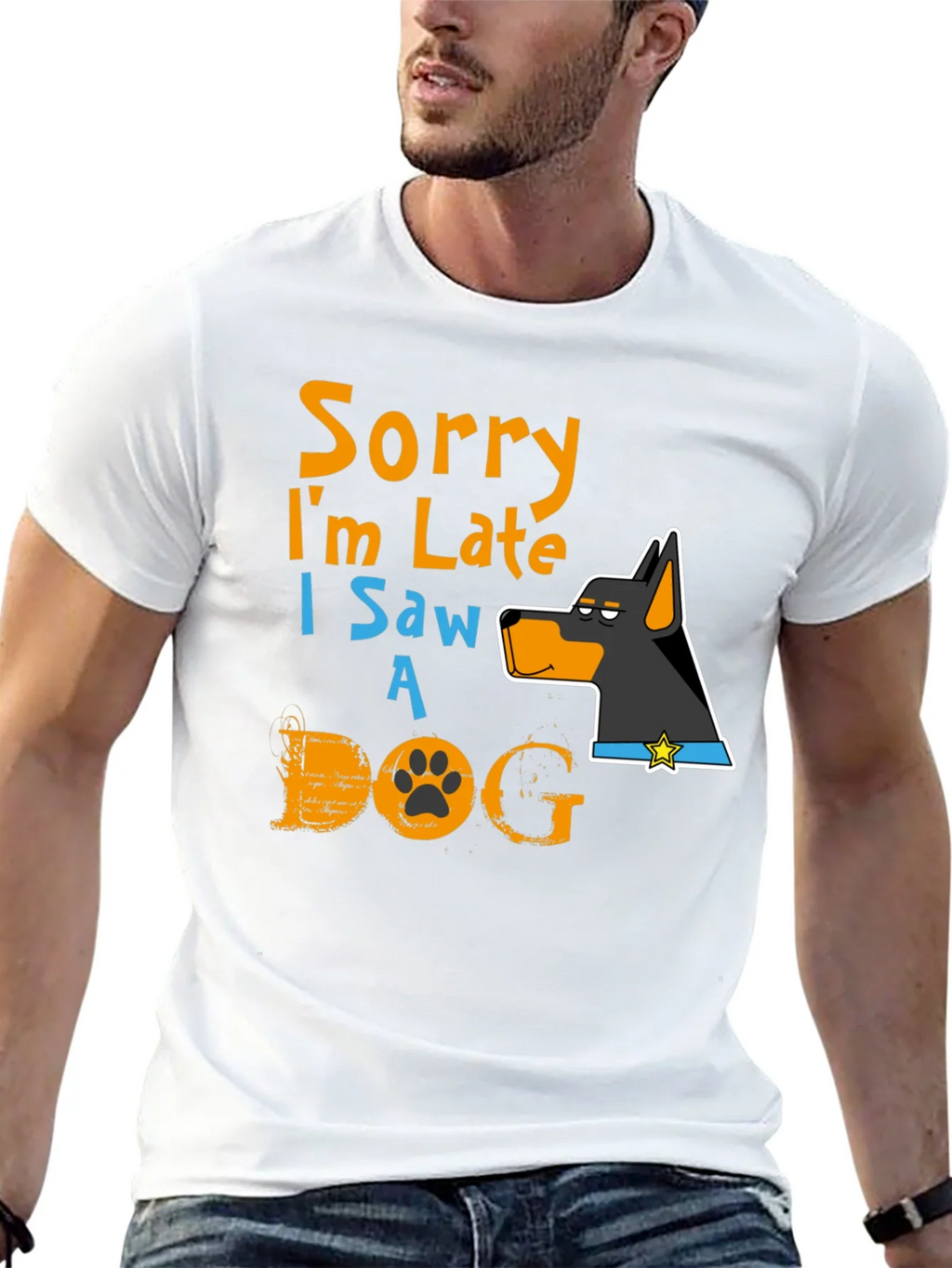 Dog Lover T-Shirt: Sorry Im Late Graphic Tee