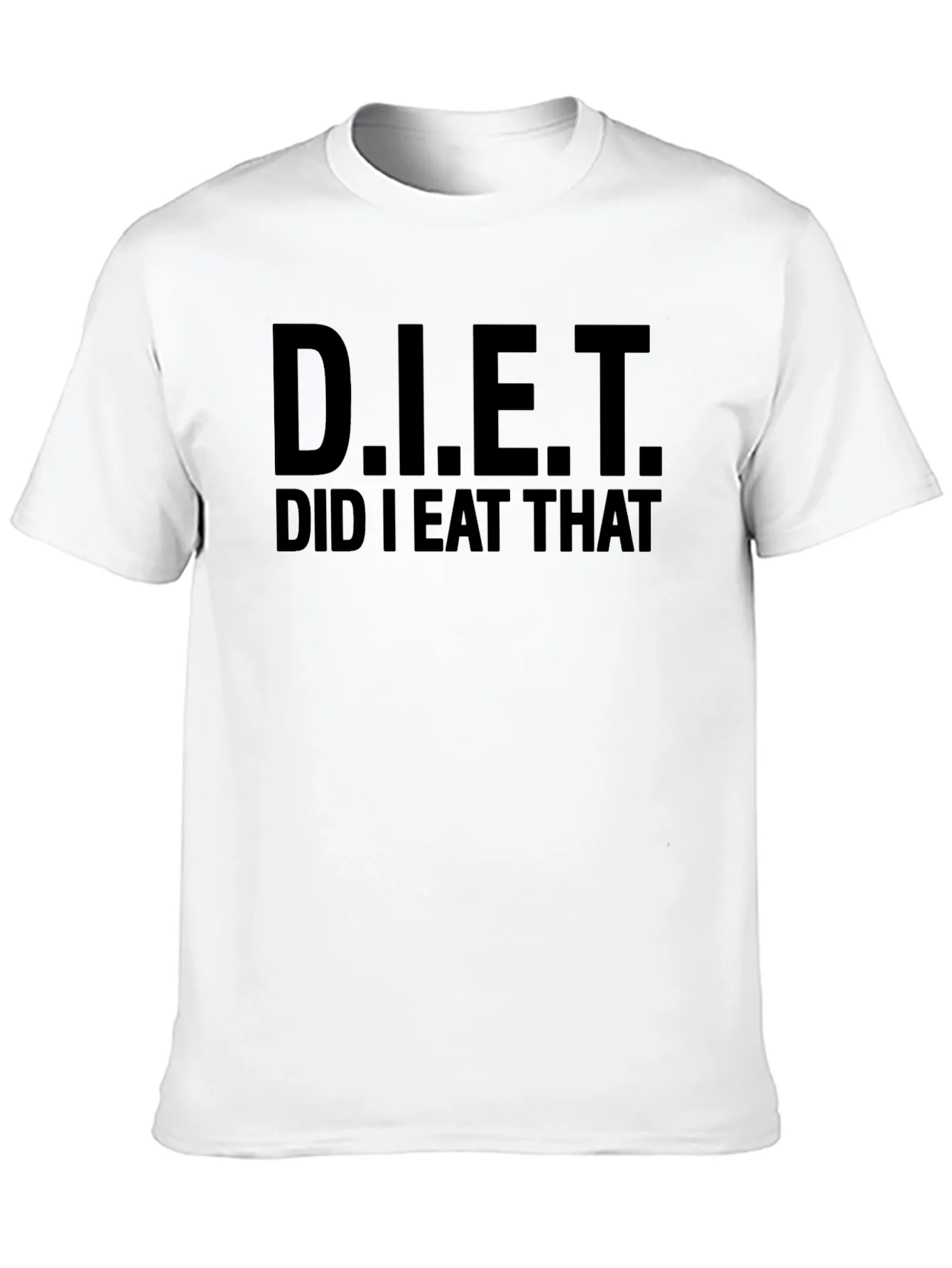 Funny Diet Did I Eat That T-Shirt