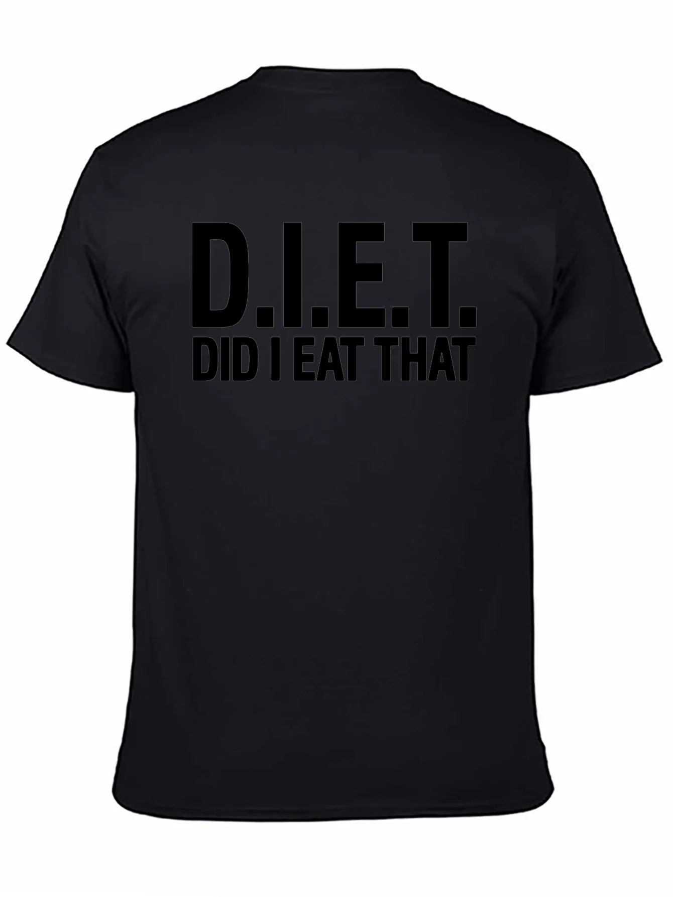 Funny Diet Did I Eat That T-Shirt