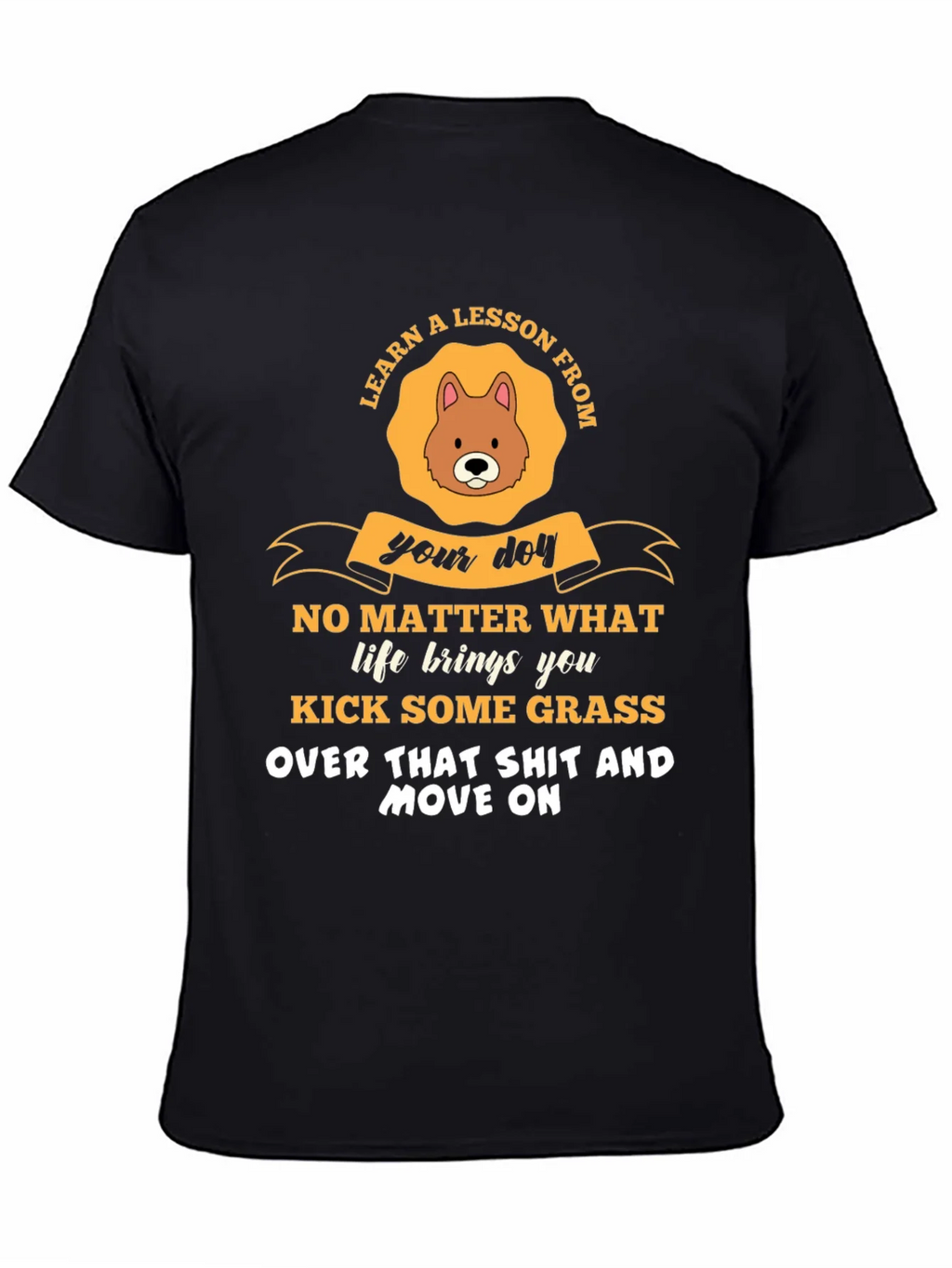 Learn a Lesson From Your Dog T-Shirt